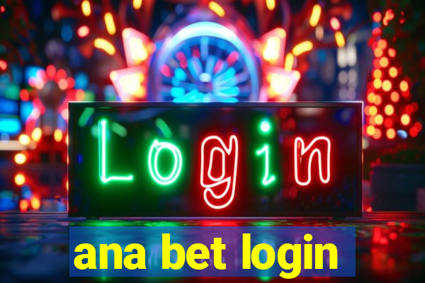 ana bet login